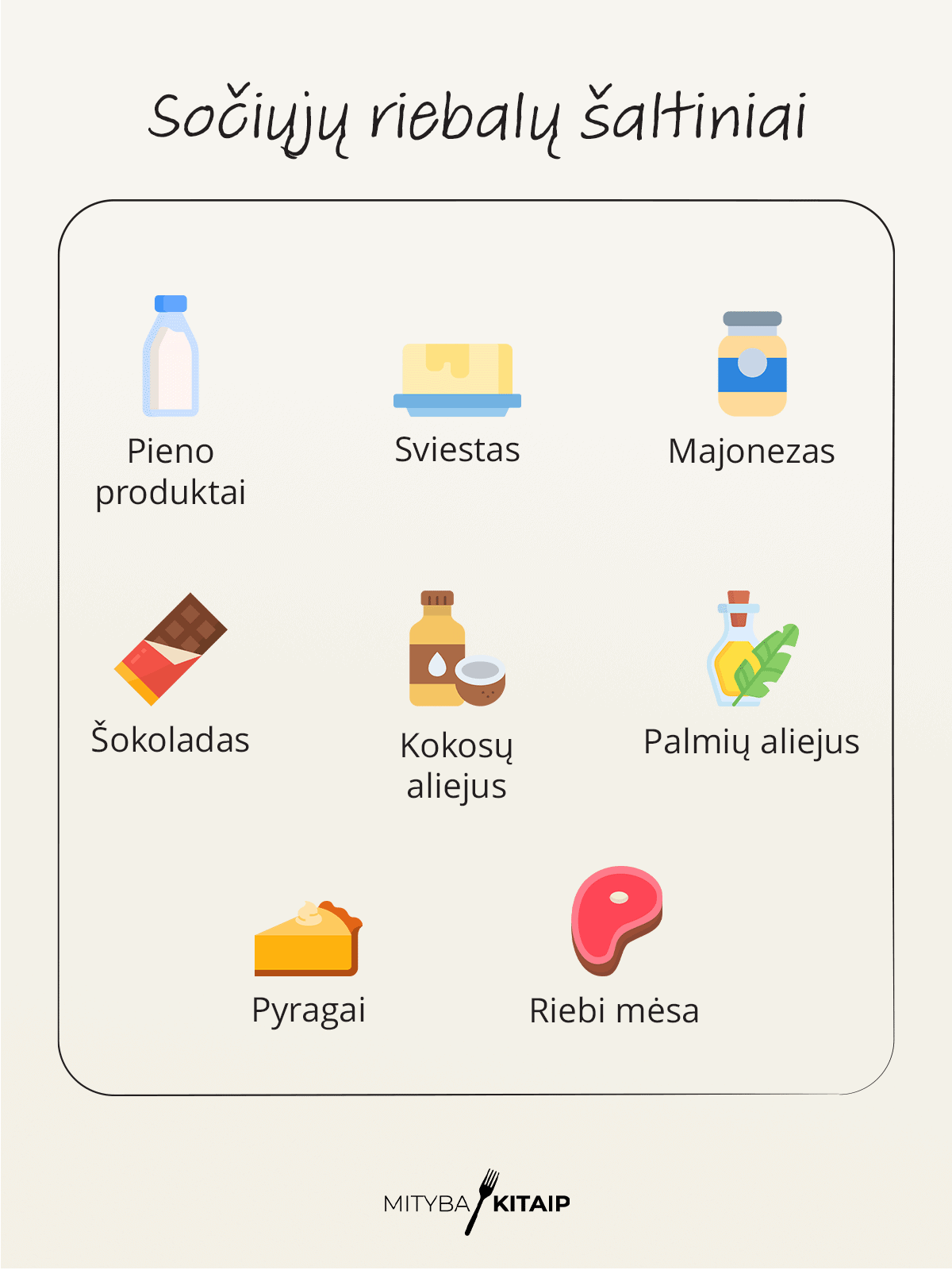 Sočiųjų riebalų produktai.